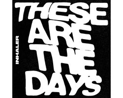 Inhaler - These Are The Days (7" Single) (Limited Edition)