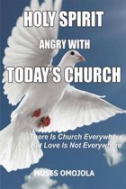 Holy spirit angry with today’s church