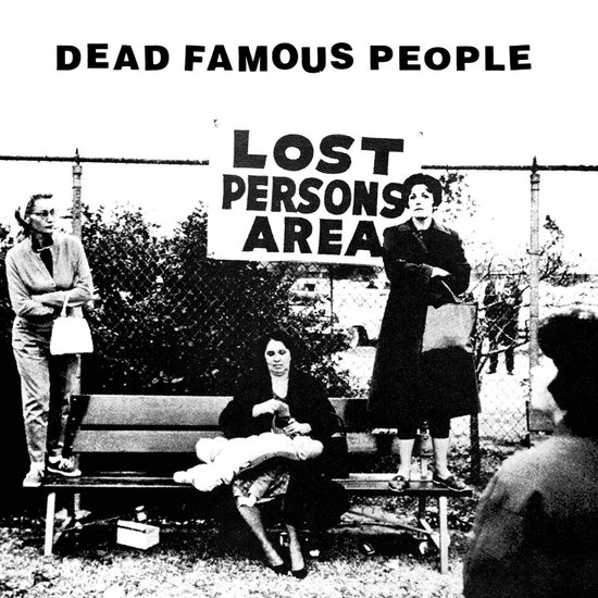 Dead Famous People - Lost Person's Area (LP)