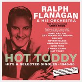 Ralph & His Orchestra Flanagan - Hot Toddy - Hits & Selected Singles 1946-56 (CD)