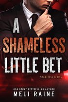 Shameless 3 - A Shameless Little Bet (Shameless #3)