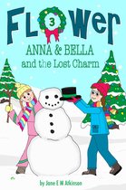 Fun in Flower Chapter Book 3 - ANNA & BELLA and the Lost Charm