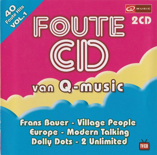 kool regelmatig Mobiliseren De Foute Cd Van Q Music Vol. 1, Qmusic (BE) | CD (album) | Muziek | bol.com