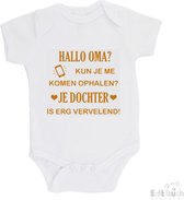 100% katoenen Romper "Hallo oma kun je me komen ophalen, Je dochter is vervelend" Unisex Katoen Wit/tan Maat 56/62