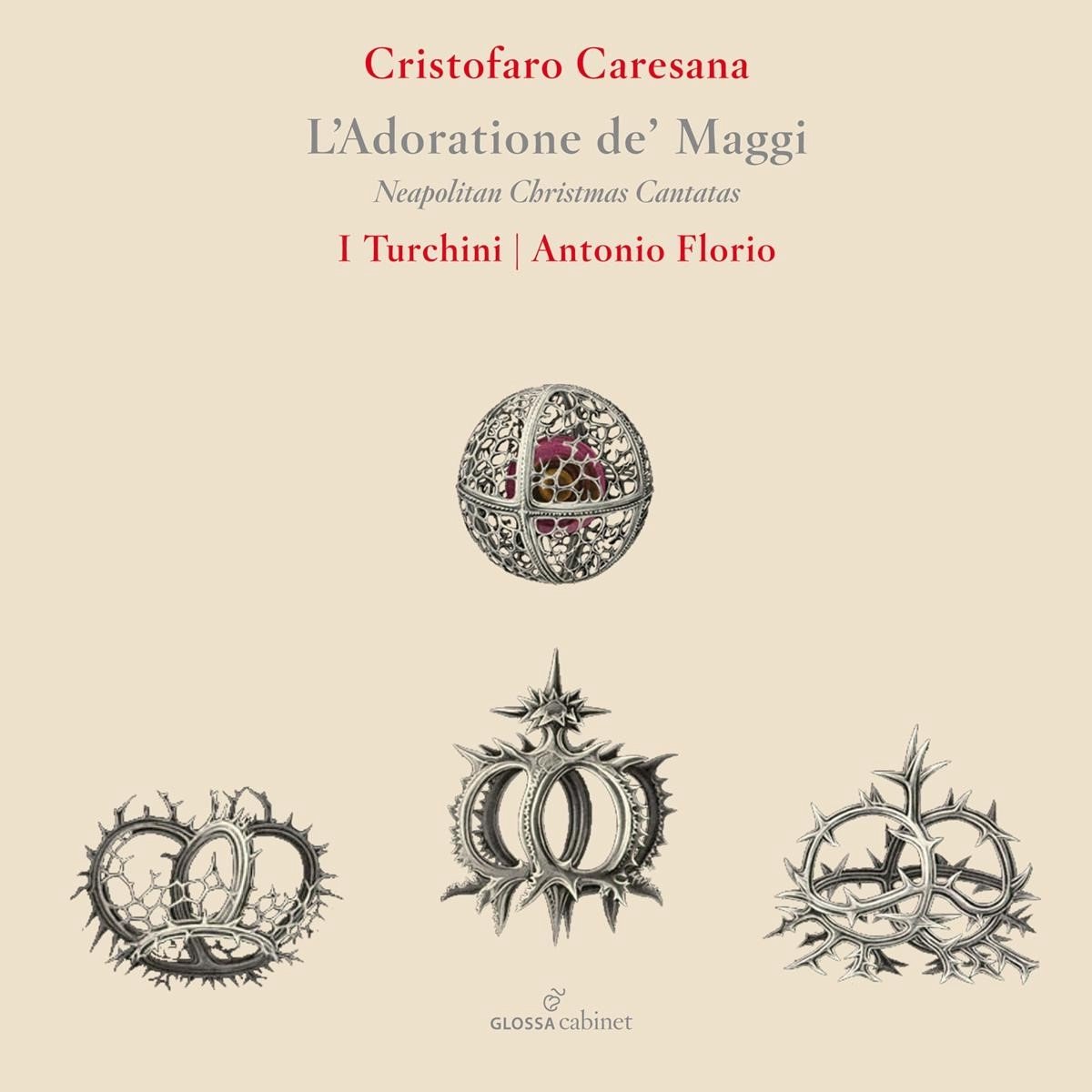 I Turchini, Antonio Florio - Caresana: L'Adoratione De' Maggi (CD)