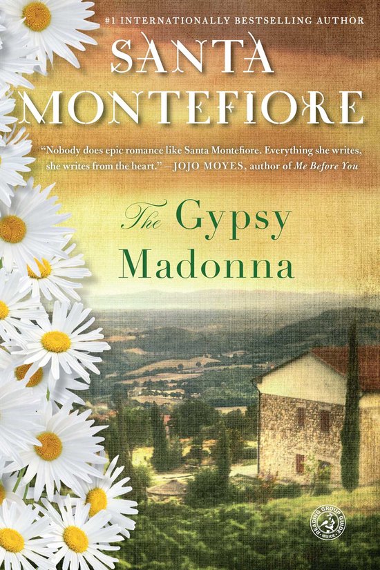 Boekcover: "The Gypsy Madonna" van Santa Montefiore, met madeliefjes en een landschap van Toscane.