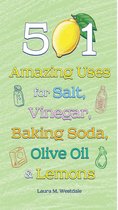 501 Amazing Uses For Salt, Vinegar, Baking Soda, Olive Oil &
