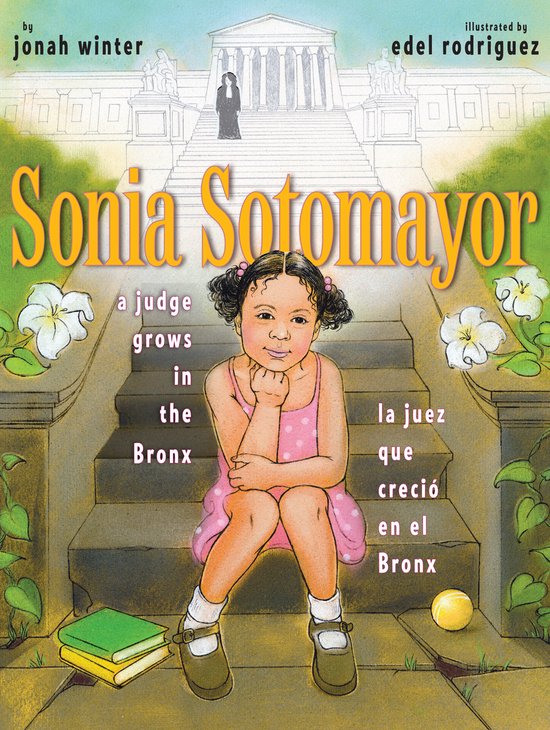 Sonia Sotomayor A Judge Grows in the BronxLa Juez Que Creci  ... - cover