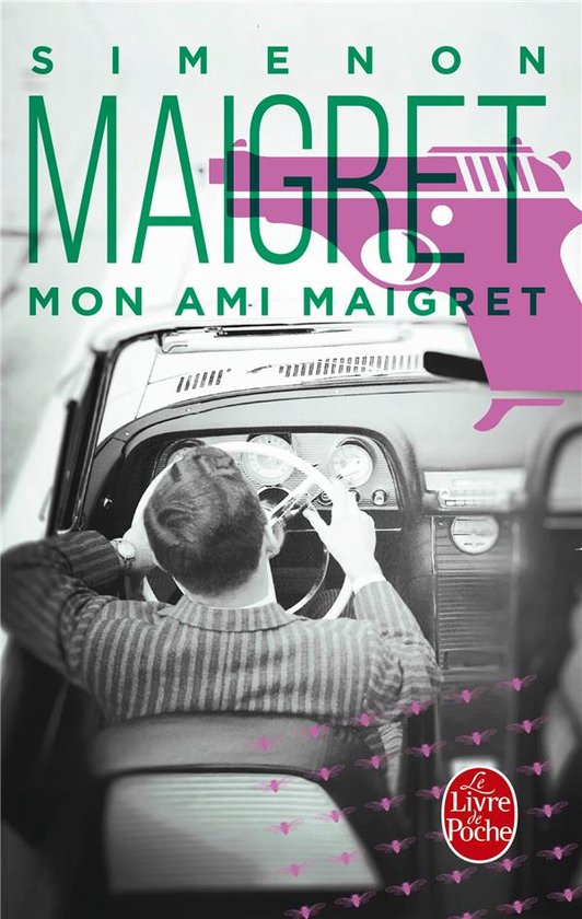 Couverture du livre 'Maigret Mon Ami Maigret' avec motif théière rose et pistolet, homme dans une voiture.