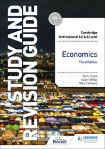 Cambridge International AS and A Level - Cambridge International AS/A Level Economics Study and Revision Guide Third Edition