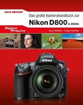 Digital ProLine - Das große Kamerahandbuch Nikon D800 & D800E