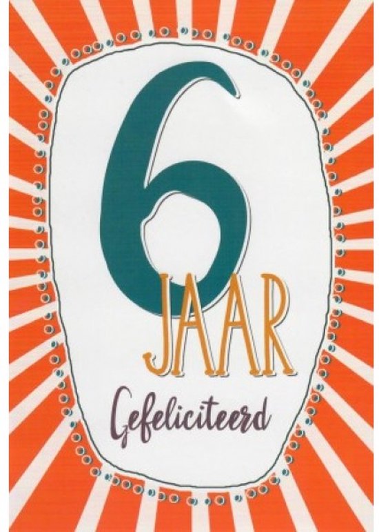 Hiep, hiep hoera! Je bent 6 jaar geworden! Hartelijk gefeliciteerd! Een leuke kaart om... bol