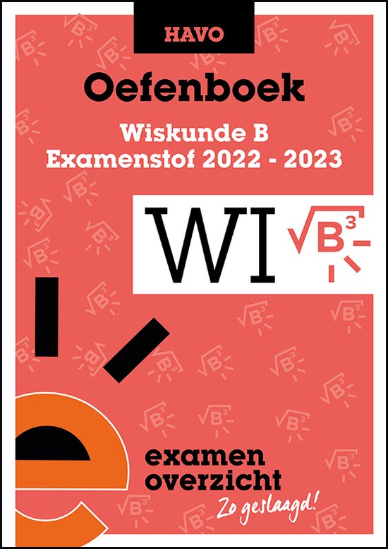 ExamenOverzicht Oefenboek Wiskunde B HAVO, ExamenOverzicht 9789464380934 Boeken ExamenOverzicht Oefenboek Wiskunde B HAVO, ExamenOverzicht 9789464380934 Boeken
