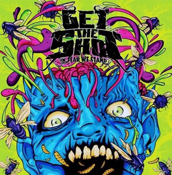 Get The Shot - In Fear We Stand (LP)