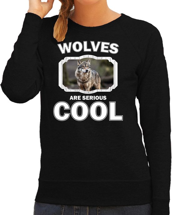 Dieren wolven sweater zwart dames - wolfs are serious cool trui - cadeau sweater wolf/ wolven liefhebber S