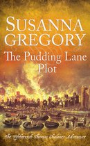 Adventures of Thomas Chaloner 15 - The Pudding Lane Plot