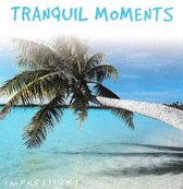 Tranquil Moments