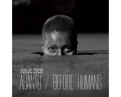 BLK JKS - Abantu / Before Humans (LP)
