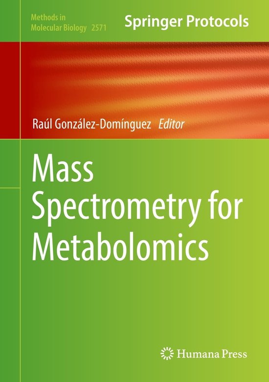 Methods in Molecular Biology 2571 Mass Spectrometry for Metabolomics
