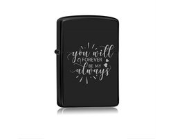 Aansteker Zwart - You Will Forever Be My Always