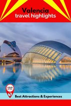 Valencia Travel Highlights