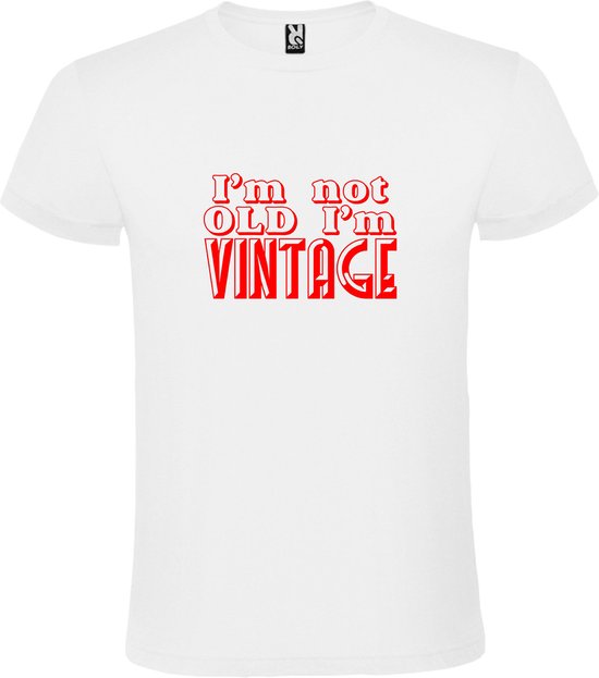 Wit T-Shirt met “ I'm not Old I'm Vintage “ print