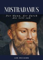 Nostradamus - Der Mann, der durch die Zeit sah (übersetzt)