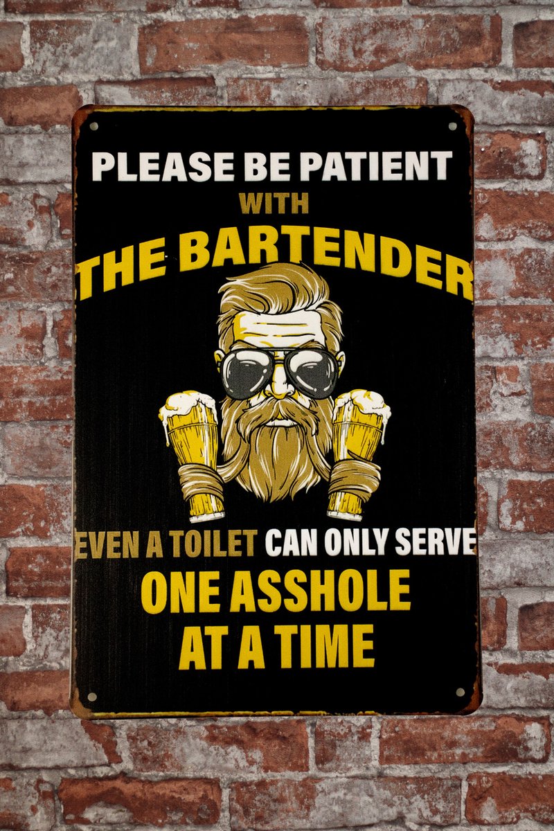 Please be patient - Wandbord - Metalen wandbord - Mancave - Mancave decoratie - Tekst bord - Metal sign - 20 x 30cm - Decoratie - Wandborden - Bar decoratie - UV bestendig - Eco vriendelijk - Metalen