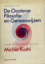 Inleiding tot de oosterse filosofie en geneeswijzen. Michio Kushi