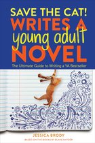 Save the Cat! - Save the Cat! Writes a Young Adult Novel