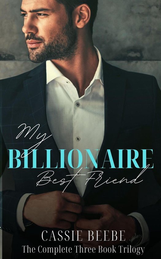 Greenwood - My Billionaire Best Friend: The Complete Three Book Trilogy ...