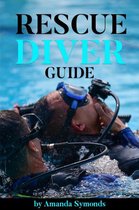 Diving Study Guide 3 - Rescue Diver Guide