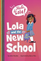 ¡Hola, Lola! - Lola and the New School