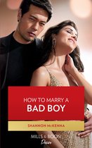 Dynasties: Tech Tycoons 3 - How To Marry A Bad Boy (Dynasties: Tech Tycoons, Book 3) (Mills & Boon Desire)