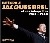 Jacques Brel - Integrale Jacques Brel Et Ses Interpretes 1953-1962 (6 CD)