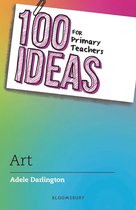 100 Ideas for Teachers- 100 Ideas for Primary Teachers: Art