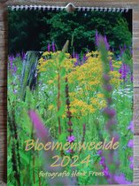 Maandkalender / bloemen kalender "Bloemenweelde 2024" (jaar kalender) met natuur foto's (flora in Nederland) van Henk Frons (cadeau idee Sinterklaas / Kerstmis)