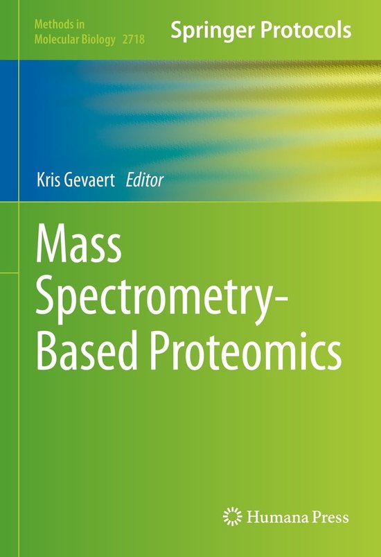 Methods in Molecular Biology 2718 - Mass Spectrometry-Based Proteomics ...