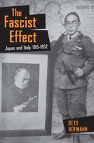 The Fascist Effect Japan and Italy, 19151952 Studies of the Weatherhead East Asian Institute, Columbia University