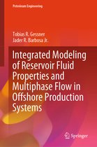 Petroleum Engineering- Integrated Modeling of Reservoir Fluid Properties and Multiphase Flow in Offshore Production Systems