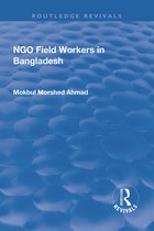 Routledge Revivals- NGO Field Workers in Bangladesh