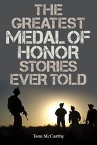 Greatest-The Greatest Medal of Honor Stories Ever Told