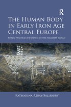 The Human Body in Early Iron Age Central Europe