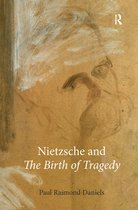 Nietzsche And The Birth Of Tragedy