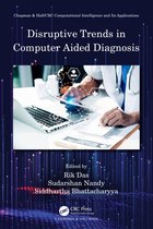 Chapman & Hall/CRC Computational Intelligence and Its Applications- Disruptive Trends in Computer Aided Diagnosis