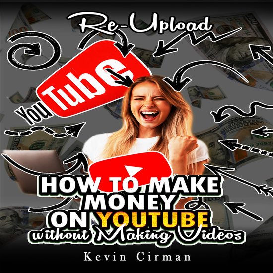 How to Make Money on YouTube without Making Videos - cover