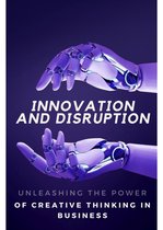 Innovation and Disruption
