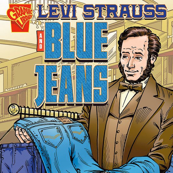 Levi Strauss and Blue Jeans - cover
