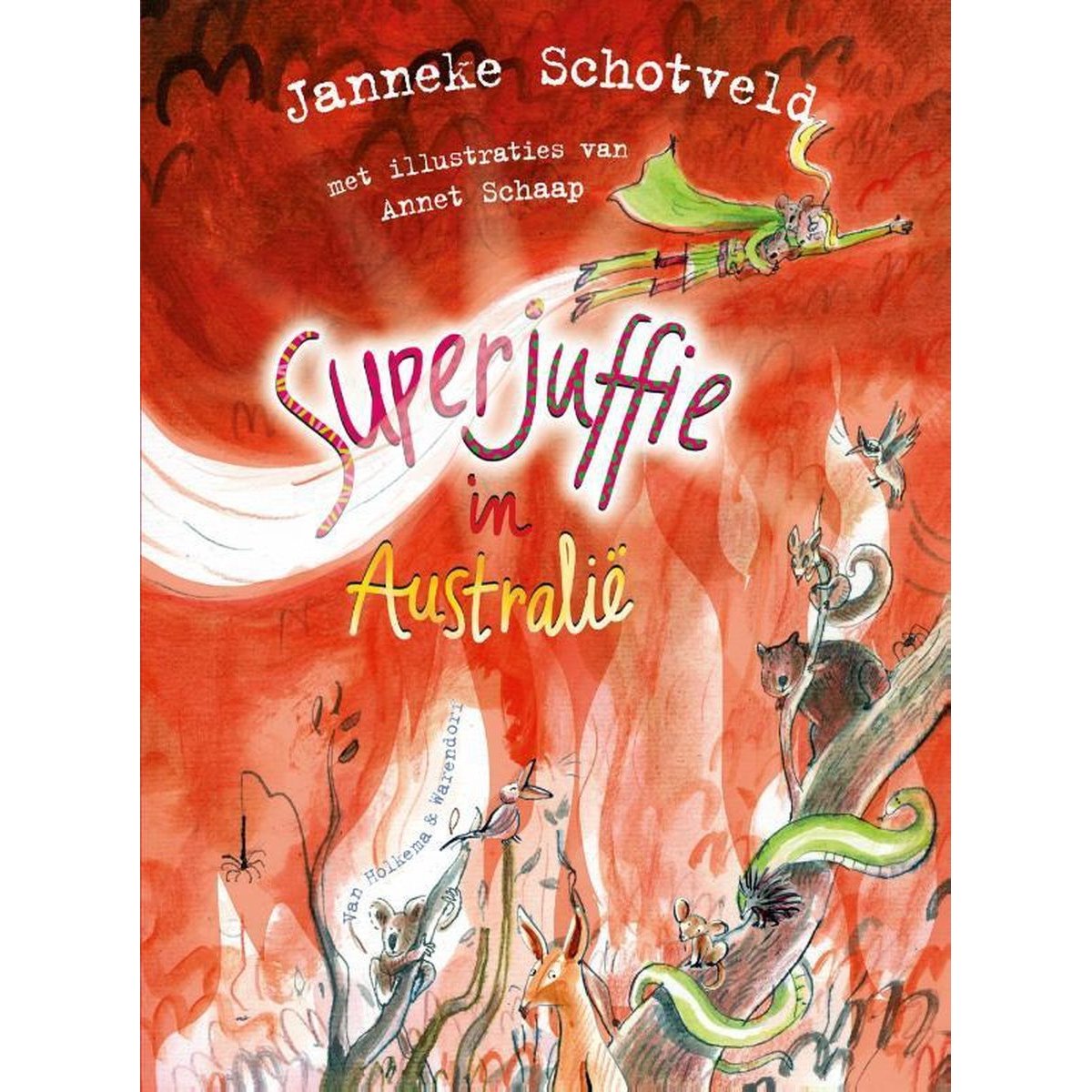 Superjuffie 9 - Superjuffie in Australië - Janneke Schotveld