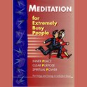 Meditation for Extremely Busy People, Part 2